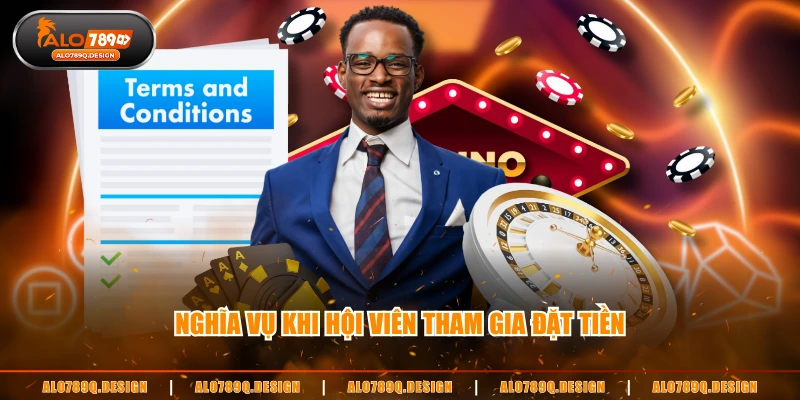 Nghĩa vụ khi hội viên tham gia đặt tiền