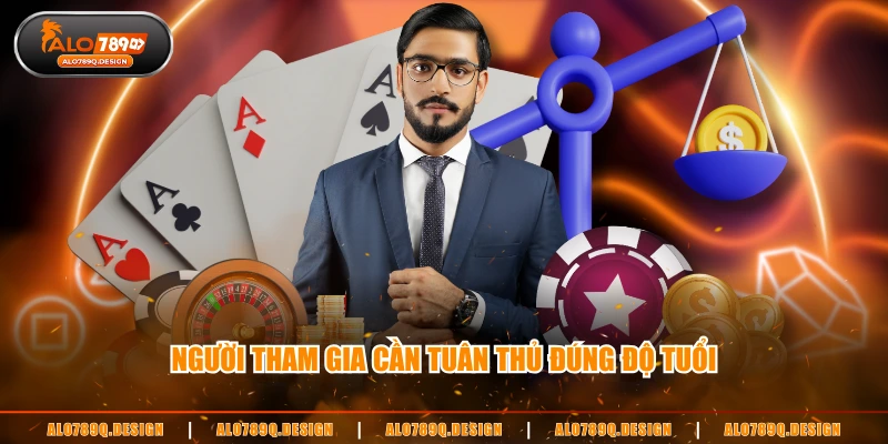 Người tham gia cần tuân thủ đúng độ tuổi